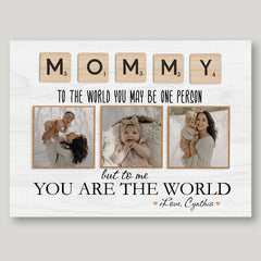 Mommy To The World You Are One Person | Mothers Day Gift For First Time Mom