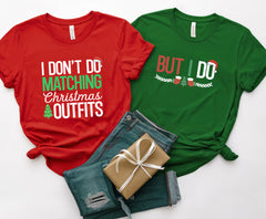 Christmas Family Matching Shirts, I Don't Do Matching Outfits, But I Do Tee