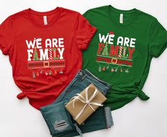 We Are Family Christmas Shirts, Matching Family Christmas Shirts