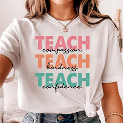 Teach Compassion Kindness Confidence Teacher Shirt