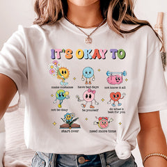 It's Okay To Teacher Shirt, Mental Health Shirt