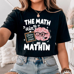 The Math Ain't Mathin Shirt