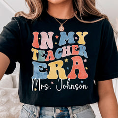 Personalized In My Teacher Era Shirt, Teacher Custom Name Shirt