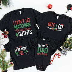 Christmas Family Matching Shirts, I Don't Do Matching Outfits, But I Do Tee