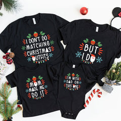 Matching Family Xmas Shirt Mom Made Me Do It