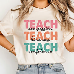 Teach Compassion Kindness Confidence Teacher Shirt