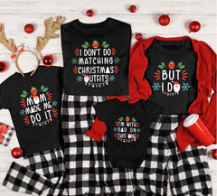 Matching Family Xmas Shirt Mom Made Me Do It