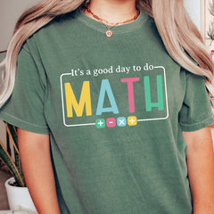 It's A Good Day To Do Math Comfort Colors Shirt