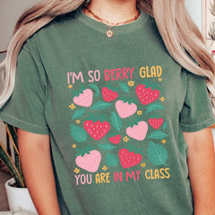 I'm So Berry Glad You Are In My Class Teacher Shirt