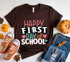 Happy First Day of School Shirt For Teacher