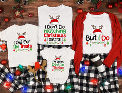 I Don't Do Matching Christmas Shirt, Funny Quote Christmas Family Matching Shirt