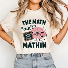 The Math Ain't Mathin Shirt