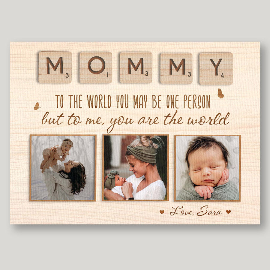 Mommy To The World You Are One Person