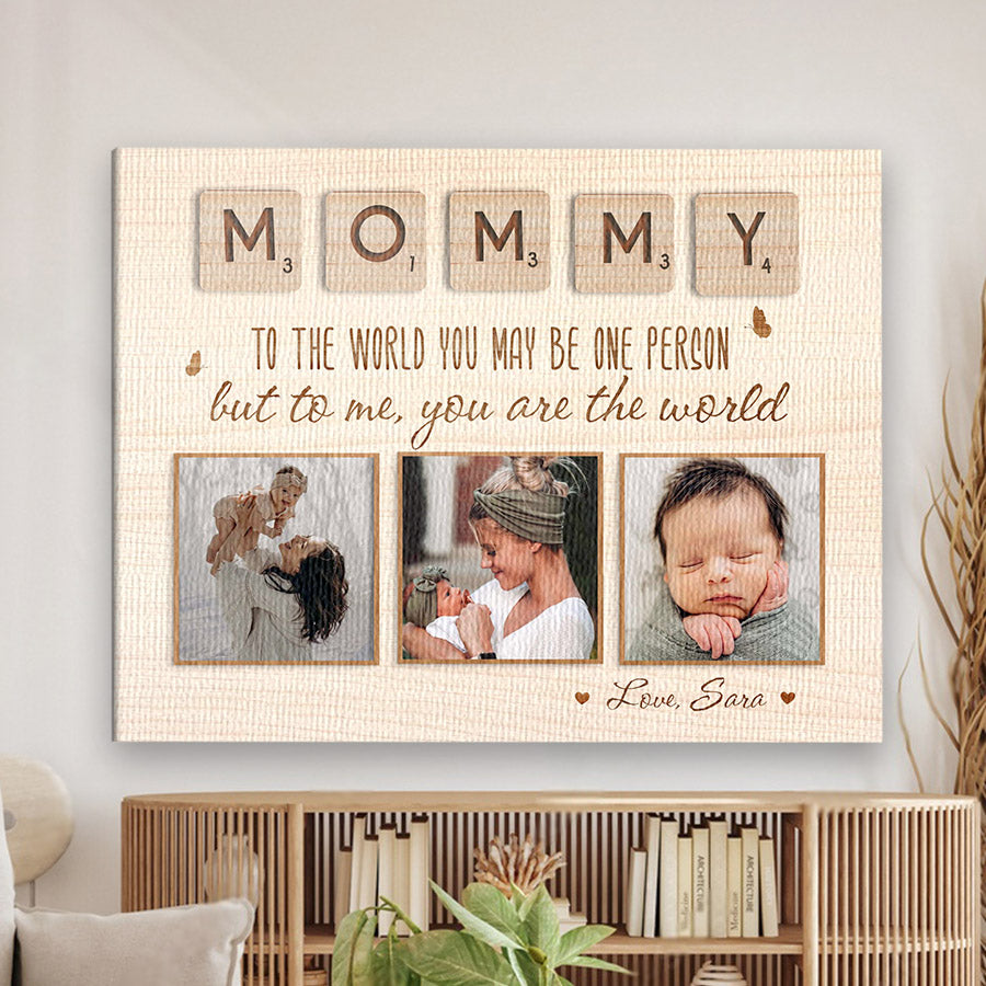 Mommy To The World You Are One Person