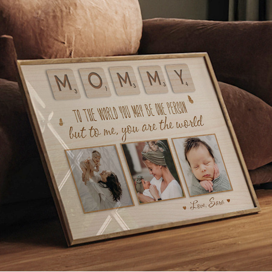 Mommy To The World You Are One Person
