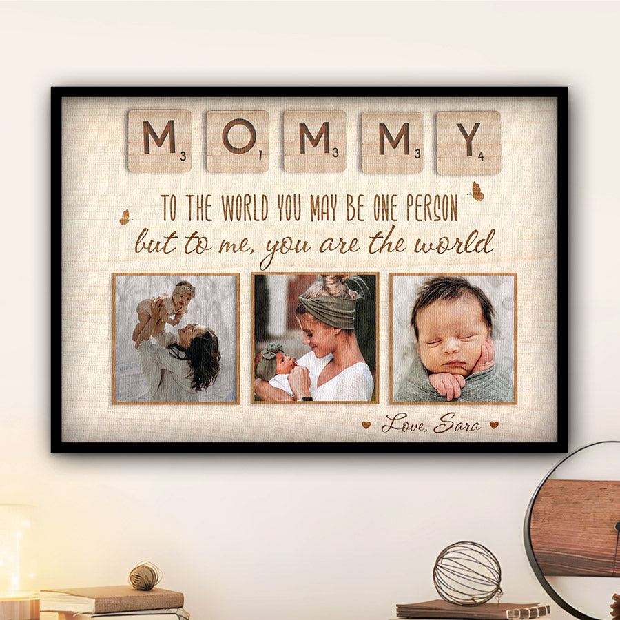 Mommy To The World You Are One Person