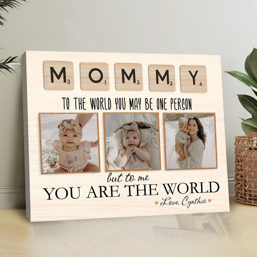 Mommy To The World You Are One Person