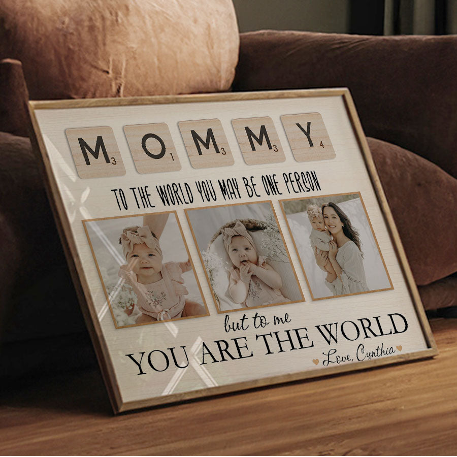 Mommy To The World You Are One Person