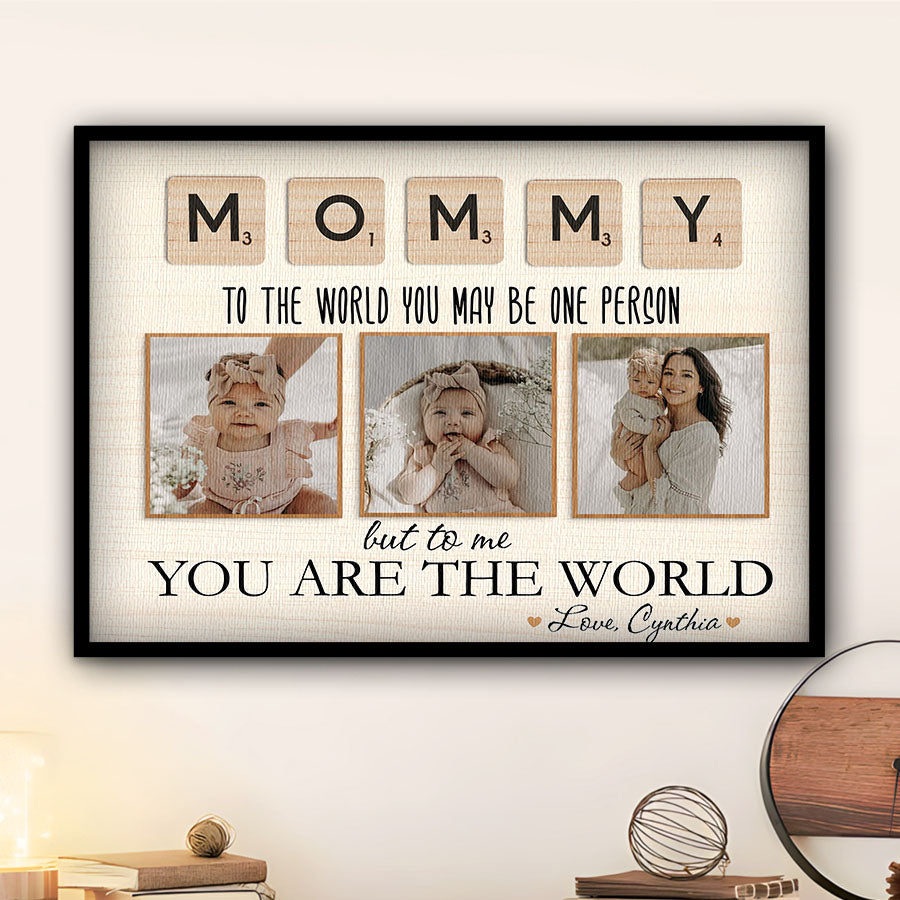 Mommy To The World You Are One Person