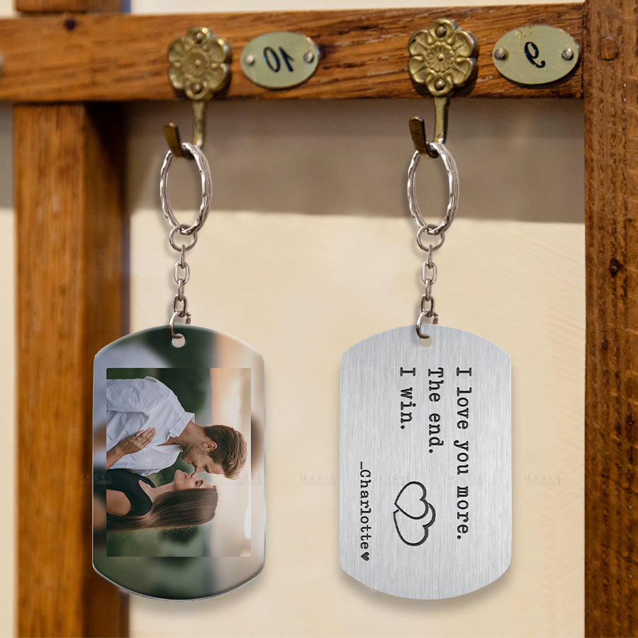 Personalized Valentines Gifts | Valentines Day Custom Gifts | I Love You More the End I Win Keychain